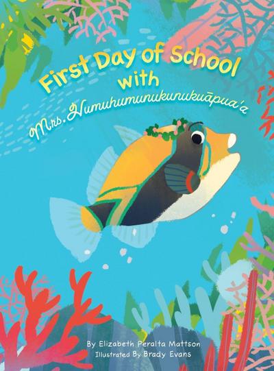 First Day of School with Mrs. Humuhumunukunukuapua’a