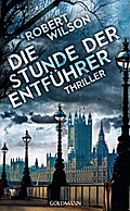 Die Stunde der Entführer: Charles Boxer 3 - Thriller: Thriller. Deutsche Erstausgabe