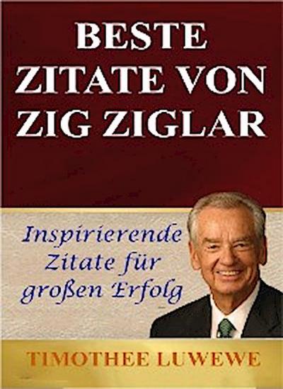 Beste Zitate Von Zig Ziglar