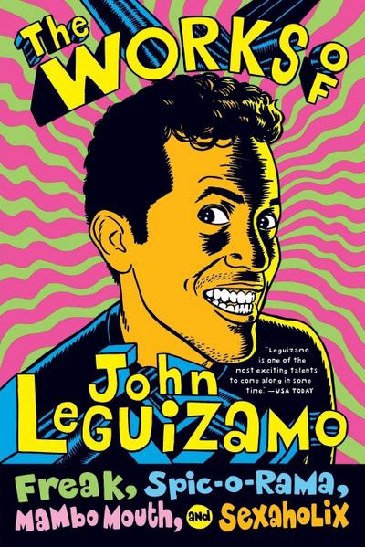 The Works of John Leguizamo
