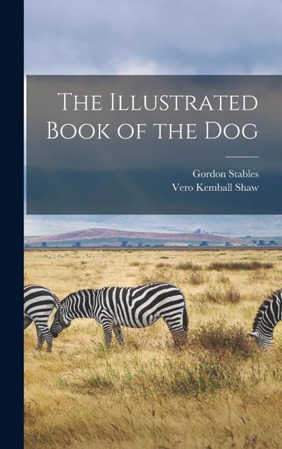 The Illustrated Book of the Dog