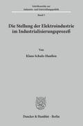 Die Stellung der Elektroindustrie im Industrialisi