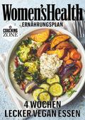 WOMEN’S HEALTH Ernährungsplan: 4 Wochen lecker vergan essen