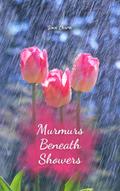 Murmurs Beneath Showers