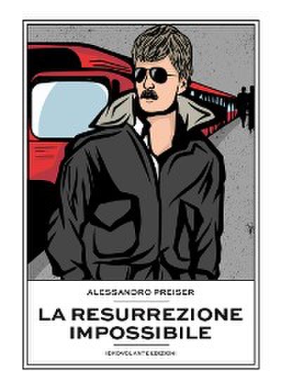 La resurrezione impossibile
