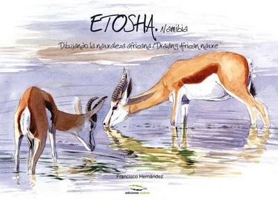 Etosha : Dibujando la naturaleza africana = Drawing African nature