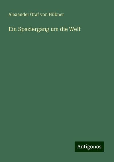 Hübner, A: Spaziergang um die Welt