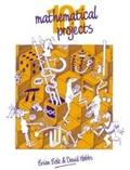 101 Mathematical Projects