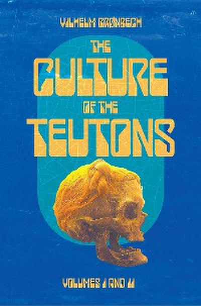 The Culture of the Teutons