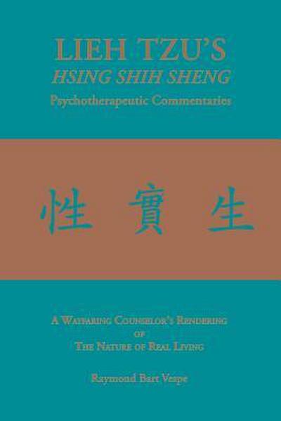 LIEH TZU’S HSING SHIH SHENG Psychotherapeutic Commentaries