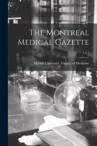 The Montreal Medical Gazette; 1 n.7