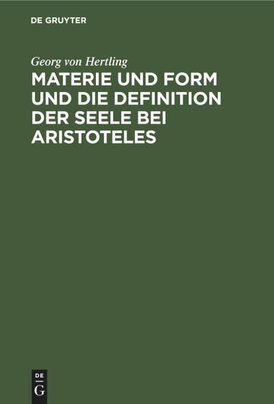 Materie und Form und die Definition der Seele bei Aristoteles
