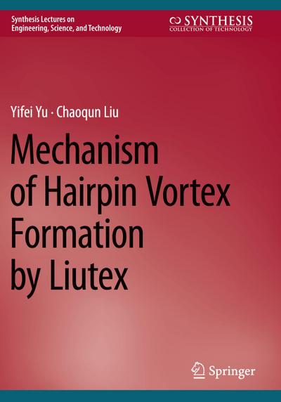 Mechanism of Hairpin Vortex Formation by Liutex