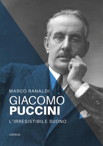 Giacomo Puccini: l’irresistibile suono