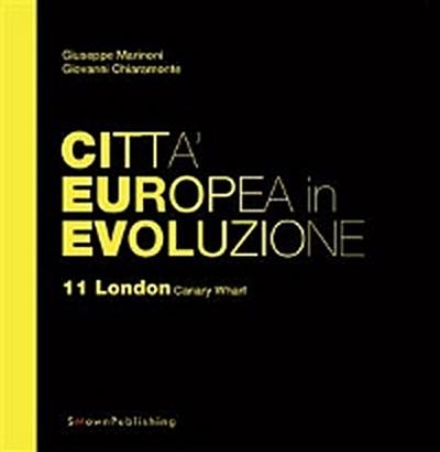 Città Europea in Evoluzione. 11 London Canary Wharf