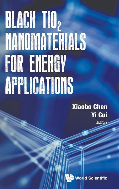 BLACK TIO2 NANOMATERIALS FOR ENERGY APPLICATIONS