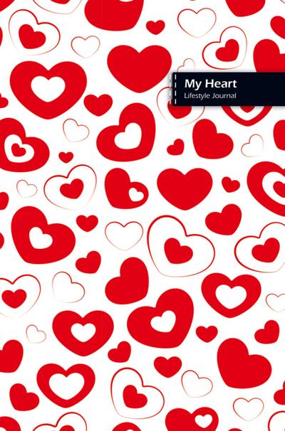 My Heart Lifestyle Journal, Write-in wide-ruled 180 Pages with Dotted Lines