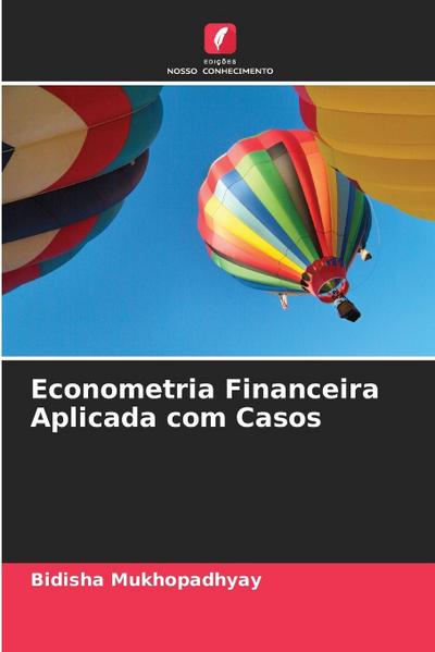 Econometria Financeira Aplicada com Casos