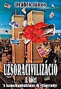 Uzsoracivilizáció II.