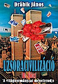 Uzsoracivilizáció III.