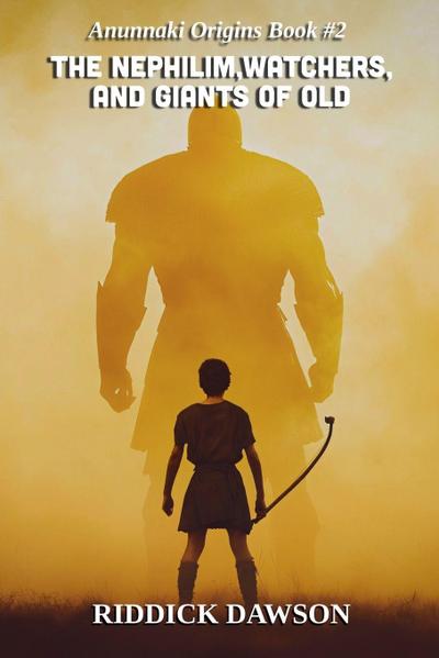 The Nephilim, Watchers, and Giants of Old