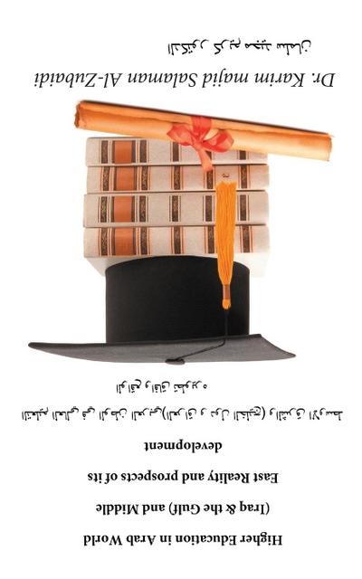 Higher Education in Arab World (Iraq & the Gulf) and Middle East Reality and prospects of its development