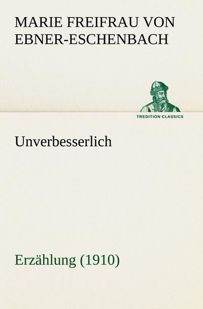 Unverbesserlich