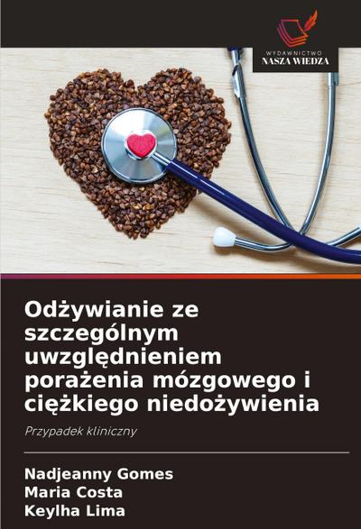 Od¿ywianie ze szczególnym uwzgl¿dnieniem pora¿enia mózgowego i ci¿¿kiego niedo¿ywienia