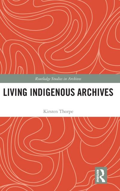 Living Indigenous Archives