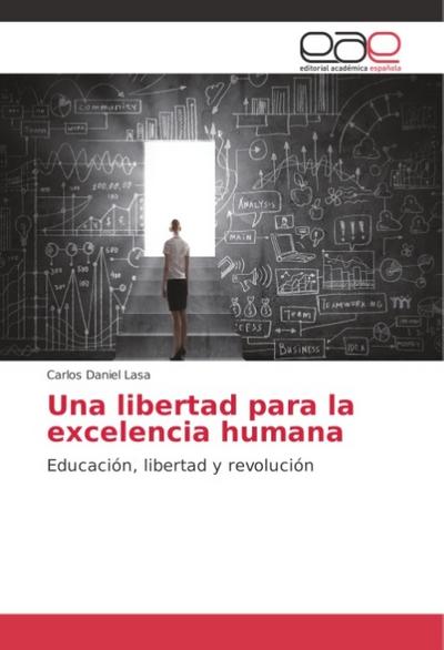Una libertad para la excelencia humana