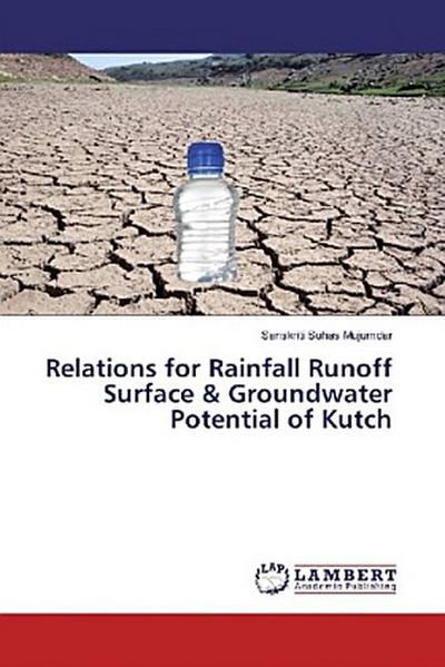 Relations for Rainfall Runoff Surface & Groundwater Potential of Kutch