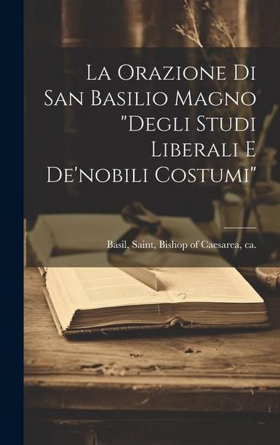 La orazione di san Basilio Magno "Degli studi liberali e de’nobili costumi"