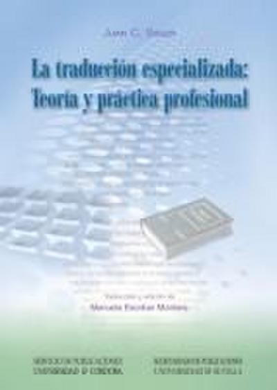 La traducción especializada : teoría y práctica profesional