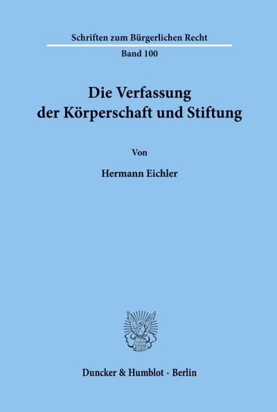 Die Verfassung der Körperschaft und Stiftung.