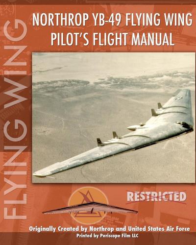 Northrop YB-49 Flying Wing Pilot’s Flight Manual