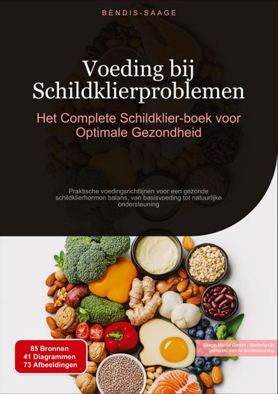 Voeding bij Schildklierproblemen: Het Complete Schildklier-boek voor Optimale Gezondheid