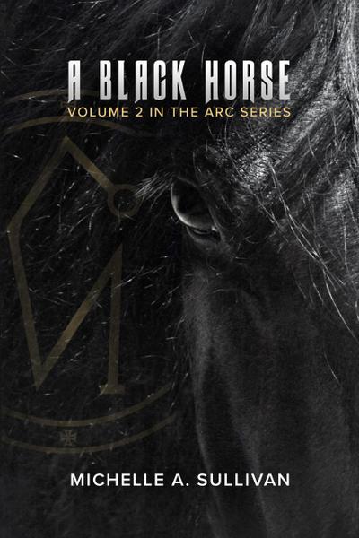 A Black Horse (The ARC Series, #2)