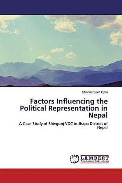 Factors Influencing the Political Representation in Nepal