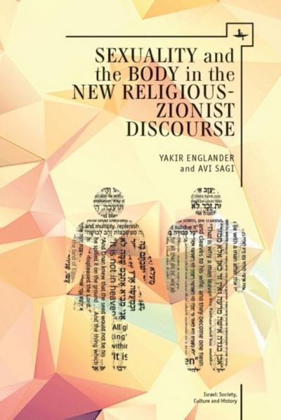 Sexuality and the Body in New Religious Zionist Discourse