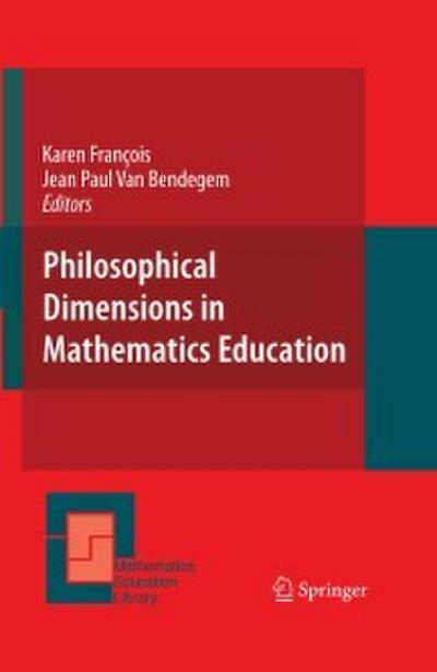 Philosophical Dimensions in Mathematics Education