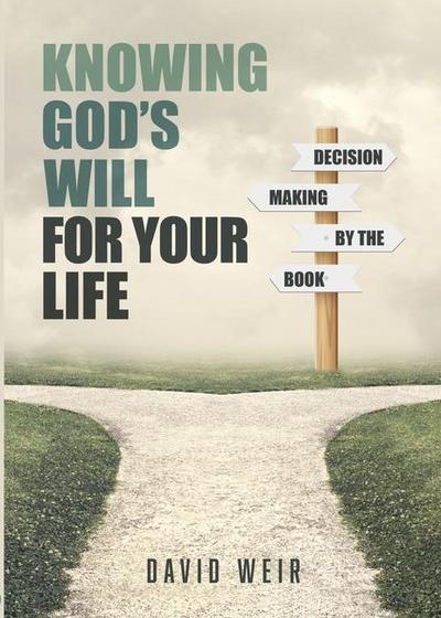 Knowing God’s Will for Your Life
