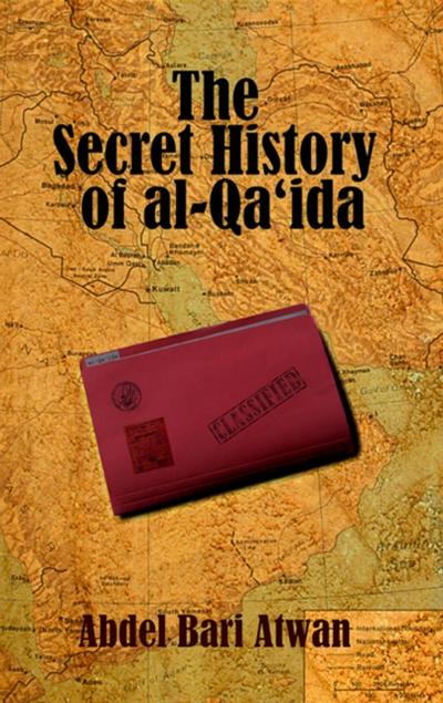 The Secret History of Al Qaeda