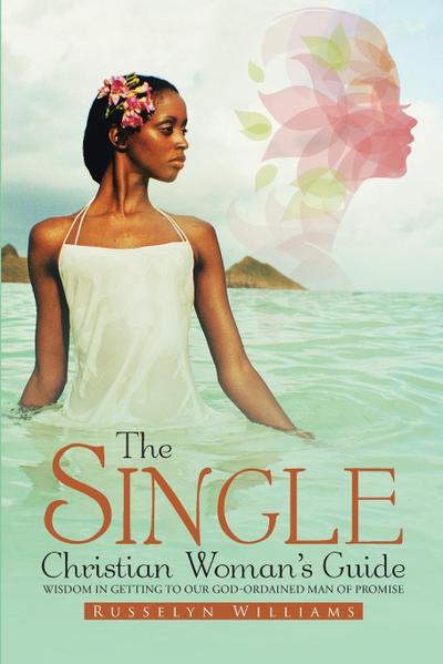 The Single Christian Woman’s Guide