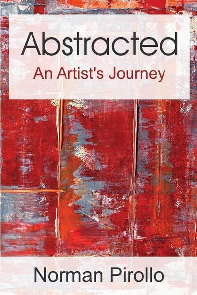 Abstracted: An Artist’s Journey