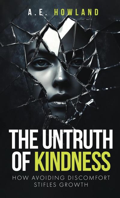The Untruth of Kindness
