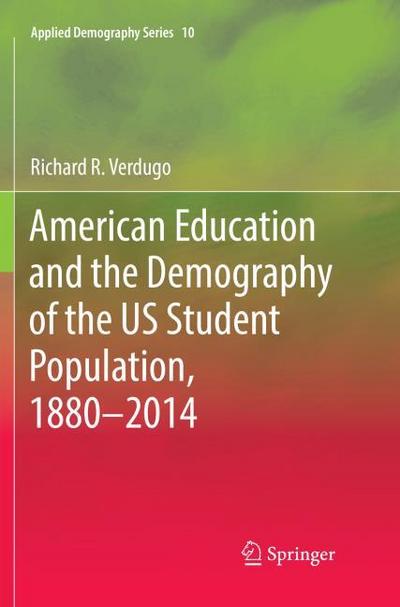 American Education and the Demography of the US Student Population, 1880 - 2014