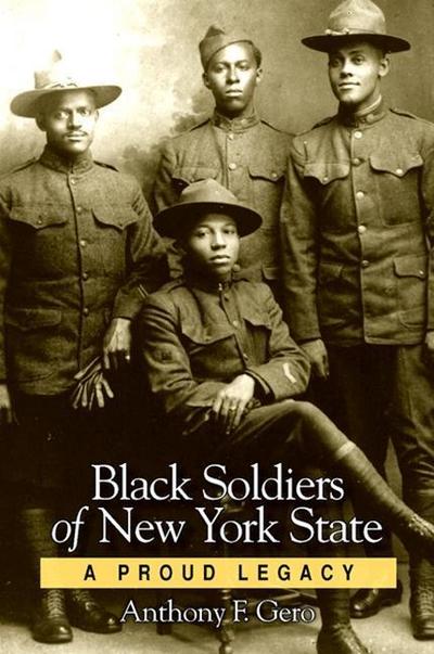 Black Soldiers of New York State: A Proud Legacy