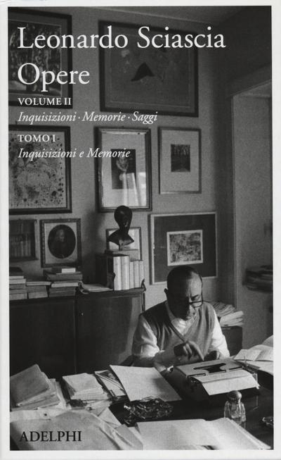 Inquisizioni, memorie, saggi. Inquisizioni e memorie