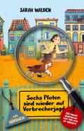 Sechs Pfoten sind wieder auf Verbrecherjagd: Die neuen Abenteuer von Tim und Dr. Watson! inkl. Hörbuch. Spannende Detektiv- und Krimigeschichten zum ... 10 Jahren. (Sechs Pfoten auf Verbrecherjagd)