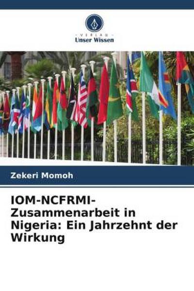 IOM-NCFRMI-Zusammenarbeit in Nigeria: Ein Jahrzehnt der Wirkung